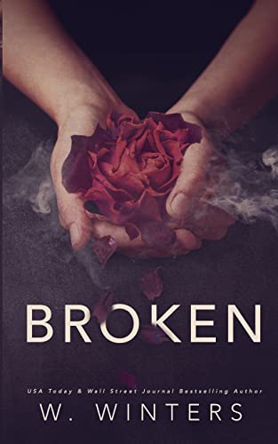 Broken: A Dark Romance (The Last Kiss) von CREATESPACE
